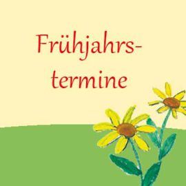 Frühjahrstermine Frühjahrstermine